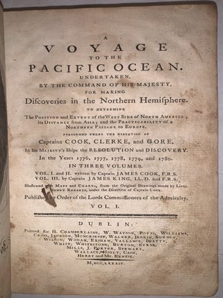 A Voyage to the Pacific Ocean. Undertaken by the command of His Majesty, for making Discoveries in the Northern Hemisphere. To determine The Position and Extent of the West Side of North America; its Distance from Asia; and the Practicability of a Northern Passage to Europe. Performed under the direction of Captains Cook, Clerke, and Gore, in His Majesty's Ships the Resolution and Discovery. In the Years 1776, 1777, 1778, 1779, and 1780. In Three Volumes [Volume 1 Only]