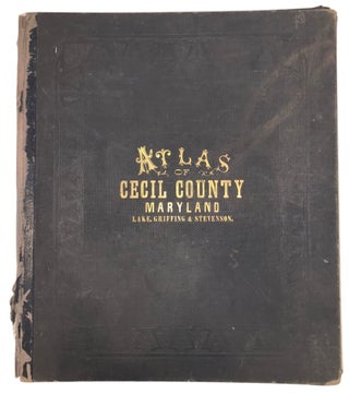 Item #591 An Illustrated Atlas of Cecil County, Maryland. Griffing Lake, Stevenson