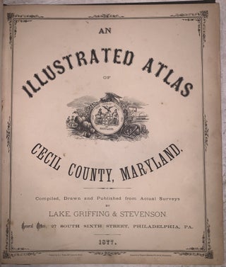 An Illustrated Atlas of Cecil County, Maryland