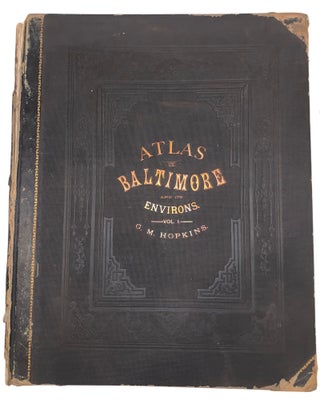 Item #592 City Atlas of Baltimore Maryland and Environs. G. M. Hopkins, Griffith Morgan Hopkins