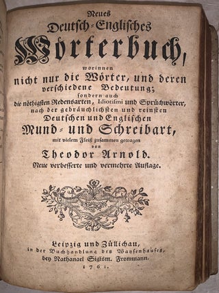A Compleat English Dictionary, oder vollst&auml;ndiges Englisch-Deutsches W&ouml;rterbuch; together with Neues Deutsch-Englisches W&ouml;rterbuch