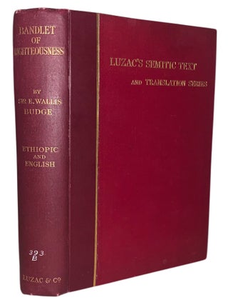 Item #598 The Bandlet of Righteousness: An Ethiopian Book of the Dead: The Ethiopic Text of the...