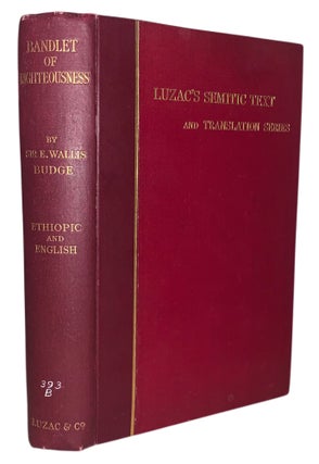 Item #598 The Bandlet of Righteousness: An Ethiopian Book of the Dead: The Ethiopic Text of the...