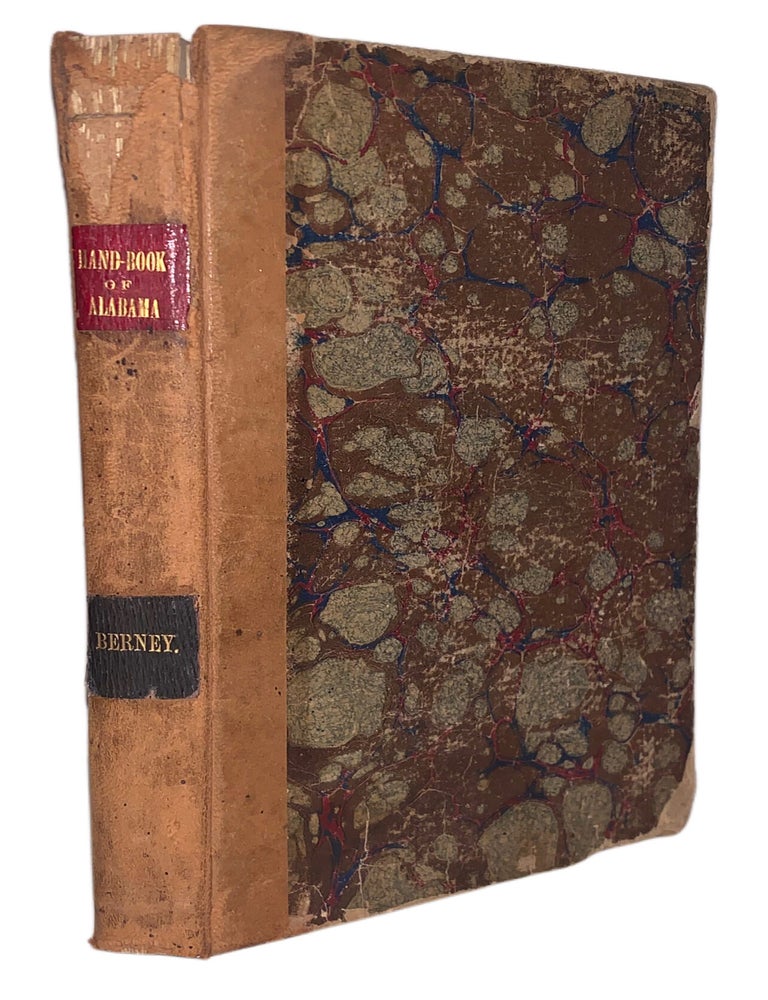 Item #603 Hand Book of Alabama: A Complete Index to the State; With a Geological Map, and an Appendix of Useful Tables. Saffold Berney.