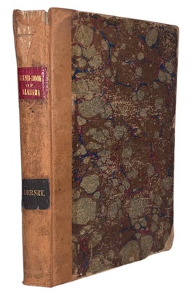 Item #603 Hand Book of Alabama: A Complete Index to the State; With a Geological Map, and an...