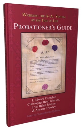 Item #606 Working the A∴A∴ System on The Tree of Life: Probationer's Guide. J. Edward...