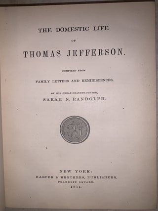 The Domestic Life of Thomas Jefferson, Compiled from Family Letters and Correspondence