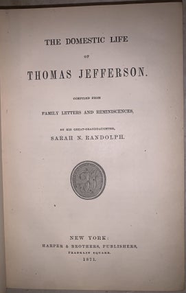 The Domestic Life of Thomas Jefferson, Compiled from Family Letters and Correspondence