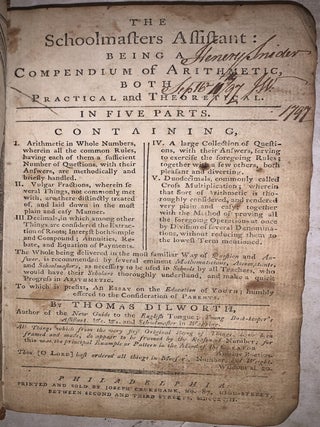The Schoolmasters Assistant: Being a Compendium of Arithmetic, both Practical and Theoretical. In Five Parts