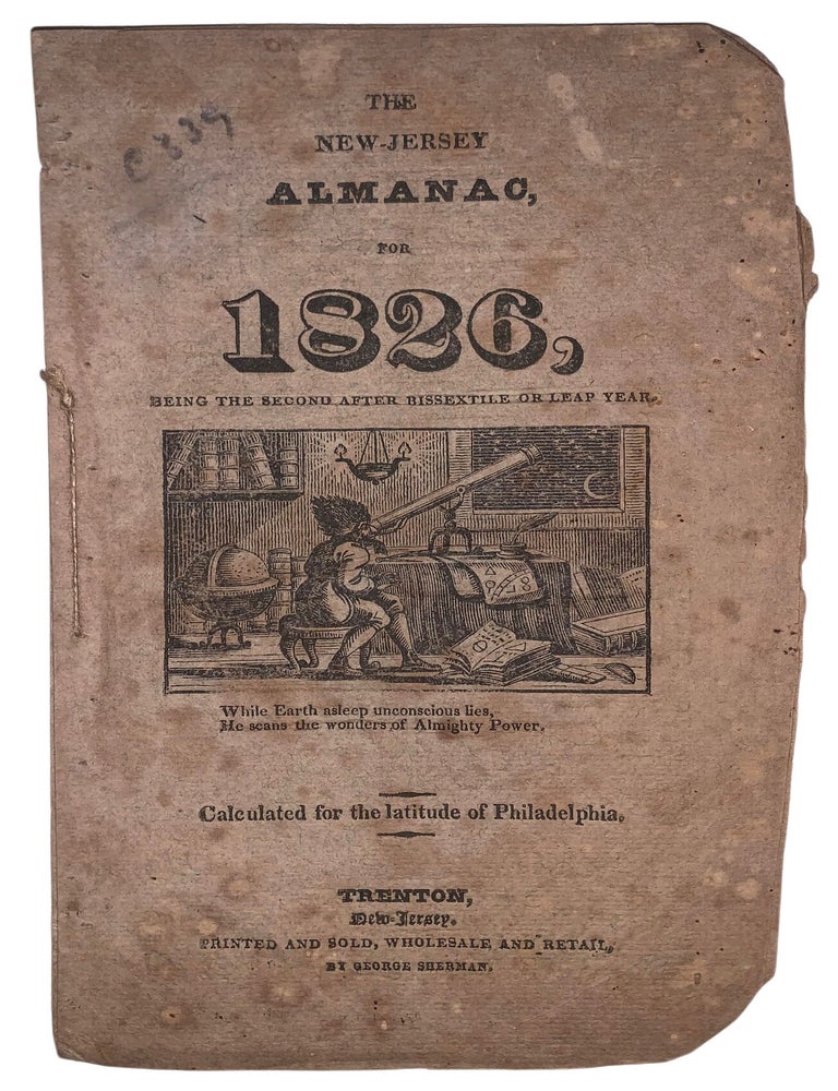 Item #680 The New-Jersey Almanac for 1826, Being the Second After Bissextile or Leap Year. Calculated for the Latitude of Philadelphia.