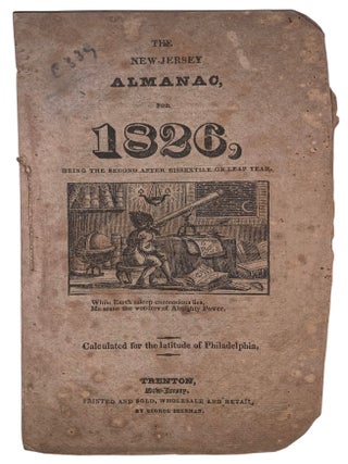 The New-Jersey Almanac for 1826, Being the Second After Bissextile or Leap Year. Calculated for...